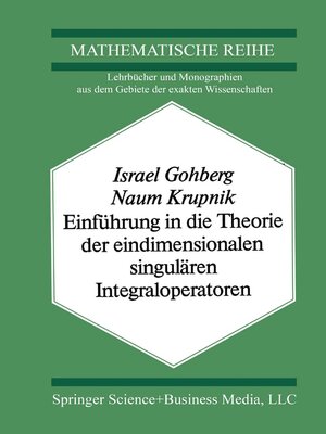 cover image of Einführung in die Theorie der eindimensionalen singulären Integraloperatoren